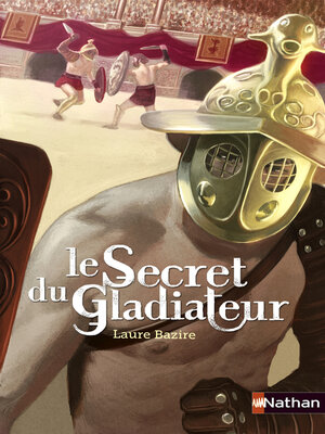 cover image of le secret du gladiateur